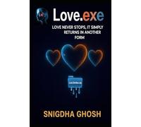 Love.exe: Love Never Stops, It Simply Returns in another Form