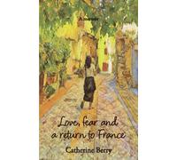 Love, fear and a return to France (French at Heart)