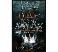 Love For My Zombie Kings: A Reverse Harem Romance: 1 (Zombies Rule The World)