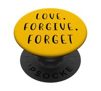 Love forgive forget Motivating Statement Inspiring PopSockets Adhesive PopGrip