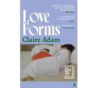 Love Forms : Longlisted for the Booker Prize 2025
