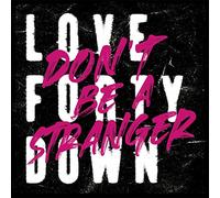 Love Forty Down - Don’t Be A Stranger (col. Vinyl)