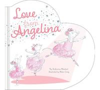 Love from Angelina (Angelina Ballerina)