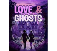 Love & Ghosts