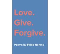 Love. Give. Forgive.