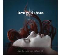 Love God Chaos - Wo das Meer am Tiefsten Ist [VINYL]