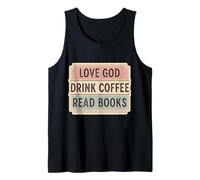 Love God Drink Coffee Read Books Religious Bookworm Lover Tank Top