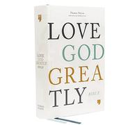 Love God Greatly Bible: A SOAP Method Study Bible for Women (NET, Hardcover, Comfort Print)