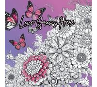 Love Grows Here: A coloring book of beauty and belief (Inky Escapes Collection)