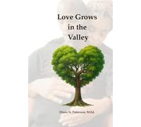 Love Grows in the Valley: A Timeless Love Story