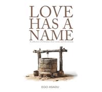 Love Has a Name: A Collection of Christian Short Stories and Devotionals