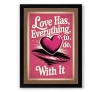 Love Has Everything to Do Typography Framed Wall Art Print A1 (84.1×59.4cm) Black, Wall Decor for Living Room, Bedroom, Office & Home, Ready to Hang, Art Gift