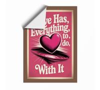 Love Has Everything to Do Typography Unframed Wall Art Print A1 (84.1×59.4cm), Wall Decor for Living Room, Bedroom, Office & Home, Art Gift