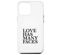 Love Has Many Faces (Love Statement) (Minimalist Design) Case for iPhone 12 Pro Max