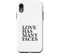 Love Has Many Faces (Love Statement) (Minimalist Design) Case for iPhone XR