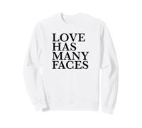 Love Has Many Faces (Love Statement) (Minimalist Design) Sweatshirt