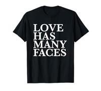 Love Has Many Faces Lover Statement T-Shirt