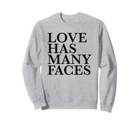 Love Has Many Faces Sweatshirt