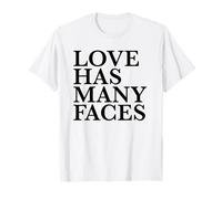 Love Has Many Faces T-Shirt