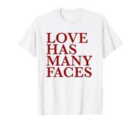 Love Has Many Faces T-Shirt