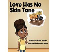 Love Has No Skin Tone: A Lesson About Social Justice