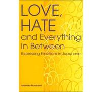 Love, Hate and Everything in Between: Expressing Emotions in Japanese