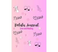 Love & Healing: A Soft, Pink Lined Hardcover Journal to Romanticize Your Life, Heal Your Heart & Manifest the Love You Deserve | 6” x 9” | 120 Pages | Daily Emotional Escape for Soft Girls & Dreamers