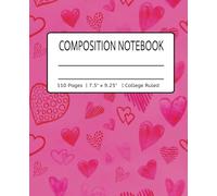 Love Hearts Composition Notebook | College Ruled: Sweet Heart-Themed Lined Notebook with Left Margin for School, Work, or Journaling | 110 Pages | Perfect for Love Notes, Journals & Romantic Souls