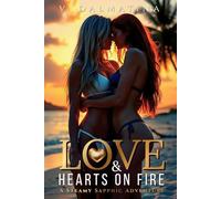 Love & Hearts on Fire: A Steamy Sapphic Adventure