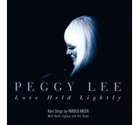 Love Held Lightly by Peggy Lee (2013-05-03)