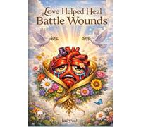 Love Helped Heal Battle Wounds