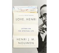 Love, Henri: Letters on the Spiritual Life
