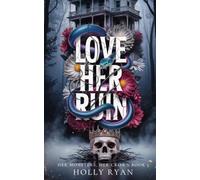 Love Her Ruin: A Dark Stalker Revenge Reverse Harem Romance (Her Monsters, Her Crown)