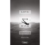 Love her wild: Aime-la libre