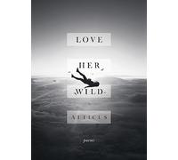 Headline – Love Her Wild: Poetry