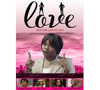 Love Him or Leave Him