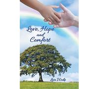 Love, Hope and Comfort: Wisdom in Experience