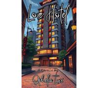 Love Hotel: A Novella
