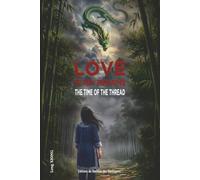 Love, if any remains - The legend: The Time of The Thread