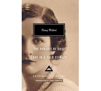 Love in a Cold Climate & The Pursuit of Love: (Everyman's Library CLASSICS)