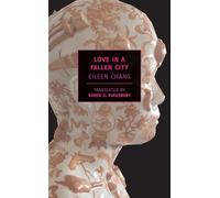 Love in a Fallen City (New York Review Books Classics)
