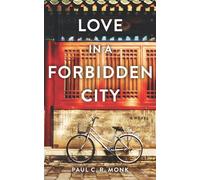 Love in a Forbidden City: That Spring In Beiijing