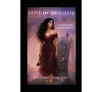 Love in Absentia: Poems of past lives and timeless love