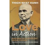 Love in Action: Writings on Nonviolent Social Change