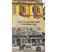 Love in Another Time: A Sardinian Saga