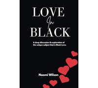 Love in Black: A deep discussion & exploration of the unique subject that is Black Love.