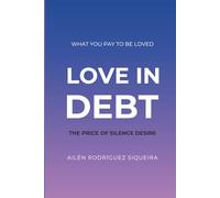 LOVE IN DEBT: The cost of silenced desire