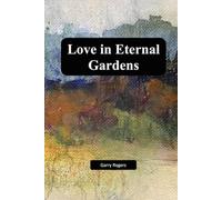Love in Eternal Gardens (Earth in Transition)