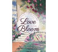 Love in Full Bloom: An Anthology of Poetry and Stories