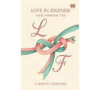 Love In IdlenessA Bar Harbour Tale (Edition1)